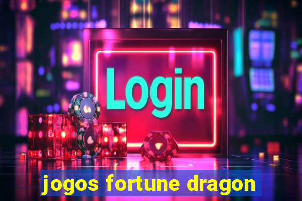 jogos fortune dragon